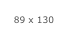 89 x 130