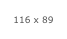 116 x 89