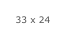 33 x 24